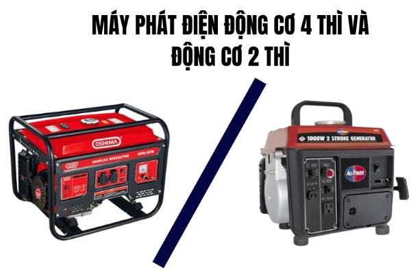 N&ecirc;n mua m&aacute;y ph&aacute;t điện động cơ 2 th&igrave; hay 4 th&igrave;